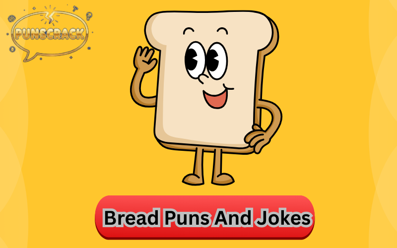 Bread Puns