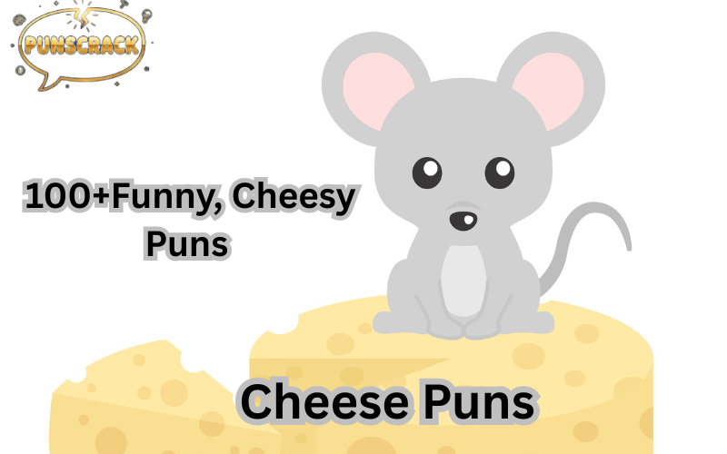 Cheese Puns