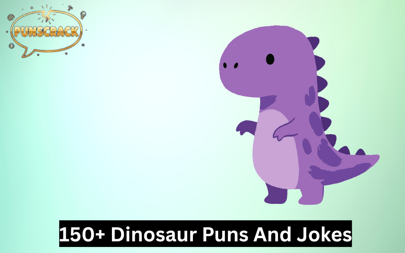 Dinosaur Puns