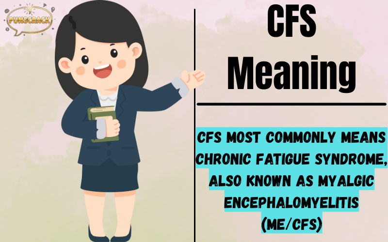 CFS Meaning