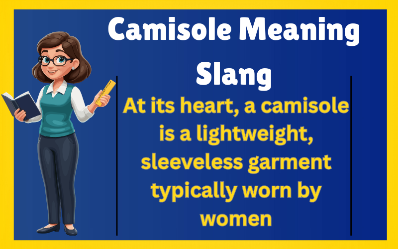 Camisole Meaning Slang