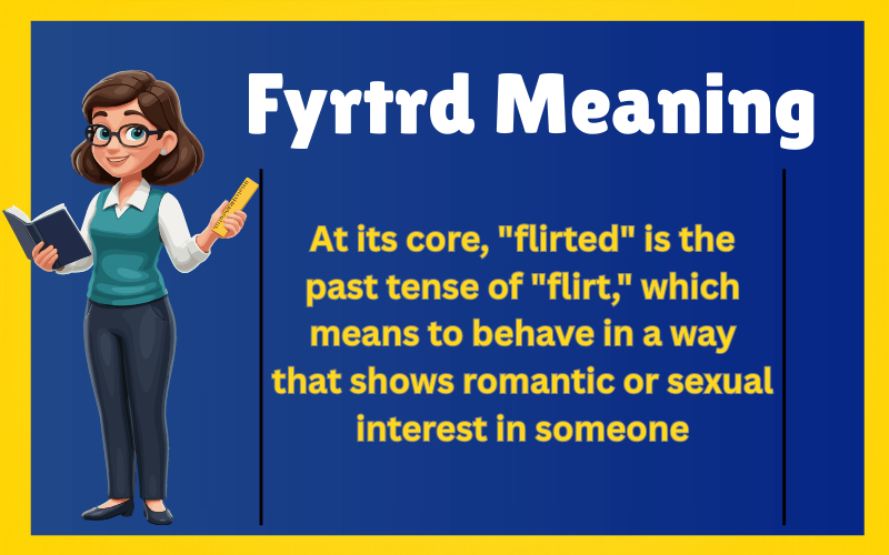 Fyrtrd Meaning