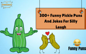 Pickle Puns