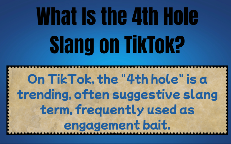 What Is the 4th Hole Slang on TikTok?