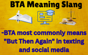 BTA Meaning Slang