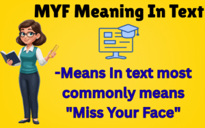 MYF Meaning In Text