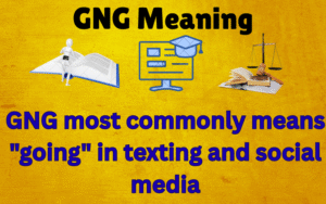 GNG Meaning